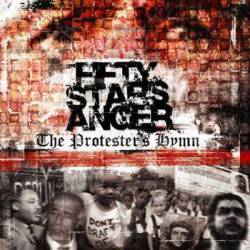 Fifty Stars Anger : The Protester's Hymn